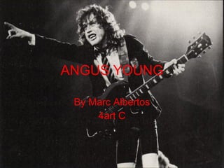 ANGUS YOUNG By Marc Albertos 4art C 