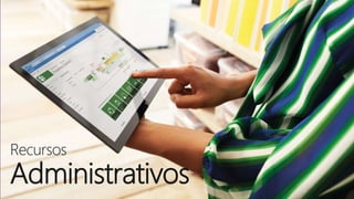 Recursos
Administrativos
 