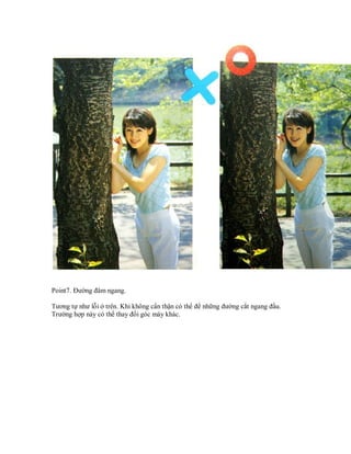 Point7. Đường đâm ngang.

Tương tự như lỗi ở trên. Khi không cẩn thận có thể để những đường cắt ngang đầu.
Trường hợp này có thể thay đổi góc máy khác.
 