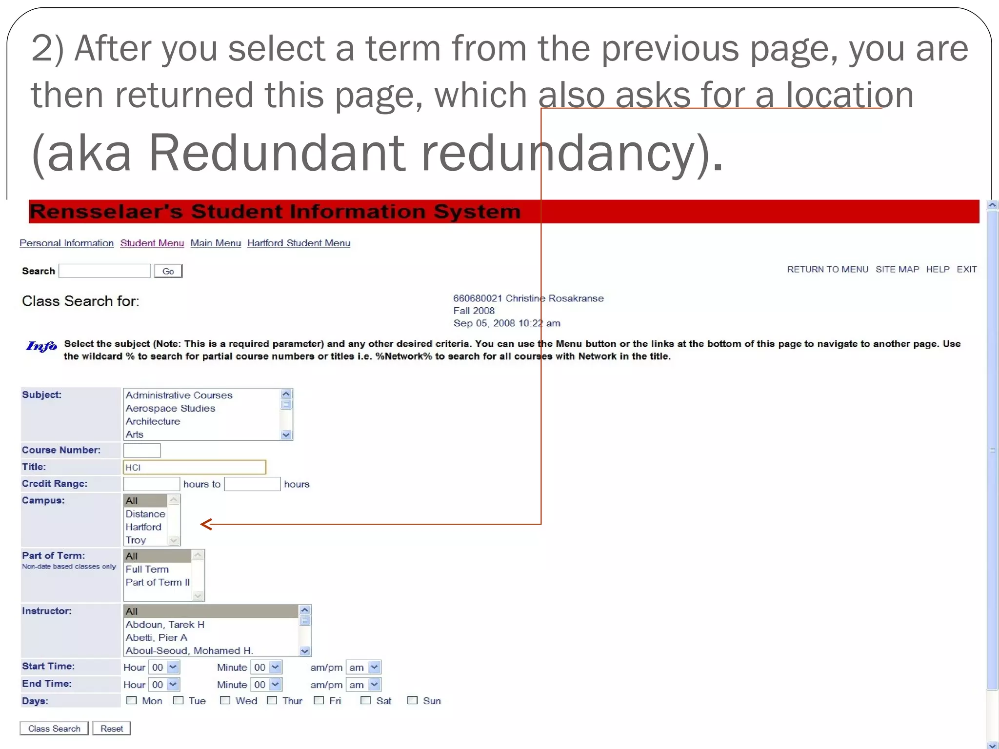 2) After you select a term from the previous page, you are then returned this page, which also asks for a location  (aka Redundant redundancy).  