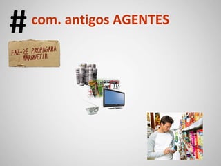 # com. antigos AGENTES 