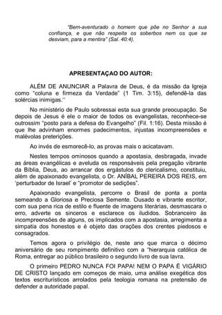 “Bem-aventurado o homem que põe no Senhor a sua
            confiança, e que não respeita os soberbos nem os que se
      ...