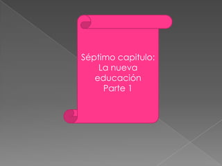 La educación el las escuelas impartían a los niños pero eso no era suficiente pues les enseñaban a trabajar en trabajos manuales en el corto tiempo que les quedaba.Los legisladores antiguos utilizaban la educación publica para propagar sus instituciones, según nos dice Ponce con un solo objetivo el de ejercerlos derechos de cada persona según su estado económico y sus circunstancias sociales.Aquí la educación primaria y secundaria pasaba a las manos del estado.