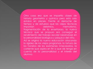 Séptimo capitulo:La nueva educación Parte 1