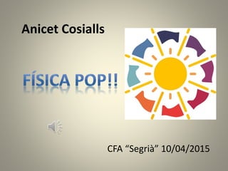 CFA “Segrià” 10/04/2015
Anicet Cosialls
 