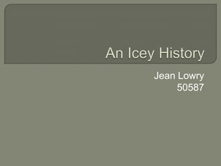 An Icey History Jean Lowry 50587 