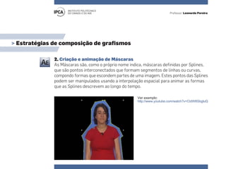 Ver exemplo:
http://www.youtube.com/watch?v=CIdW8SbgluQ
 