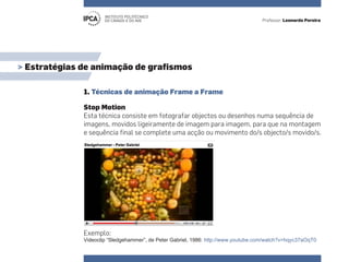 Videoclip “Sledgehammer”, de Peter Gabriel, 1986: http://www.youtube.com/watch?v=hqyc37aOqT0
 