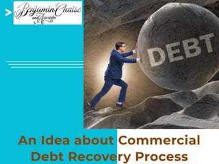 An Idea about Commercial Debt Recovery Process