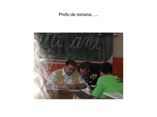 Profu de romana….. 