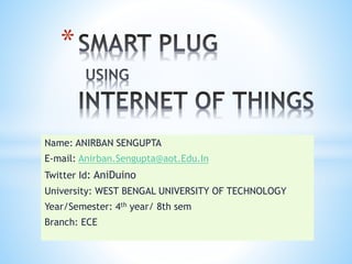 Smart Plug Using Internet of Things | PPTX