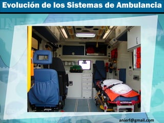 Evolución de los Sistemas de Ambulancia [email_address] 