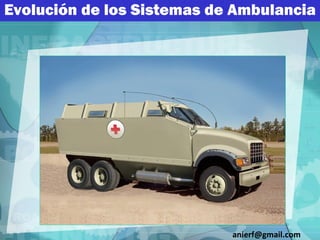 Evolución de los Sistemas de Ambulancia [email_address] 