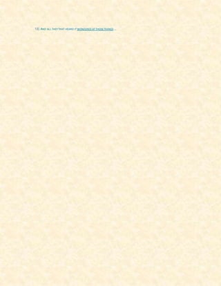 18) AND ALL THEYTHAT HEARD ITWONDERED ATTHOSETHINGS …
 