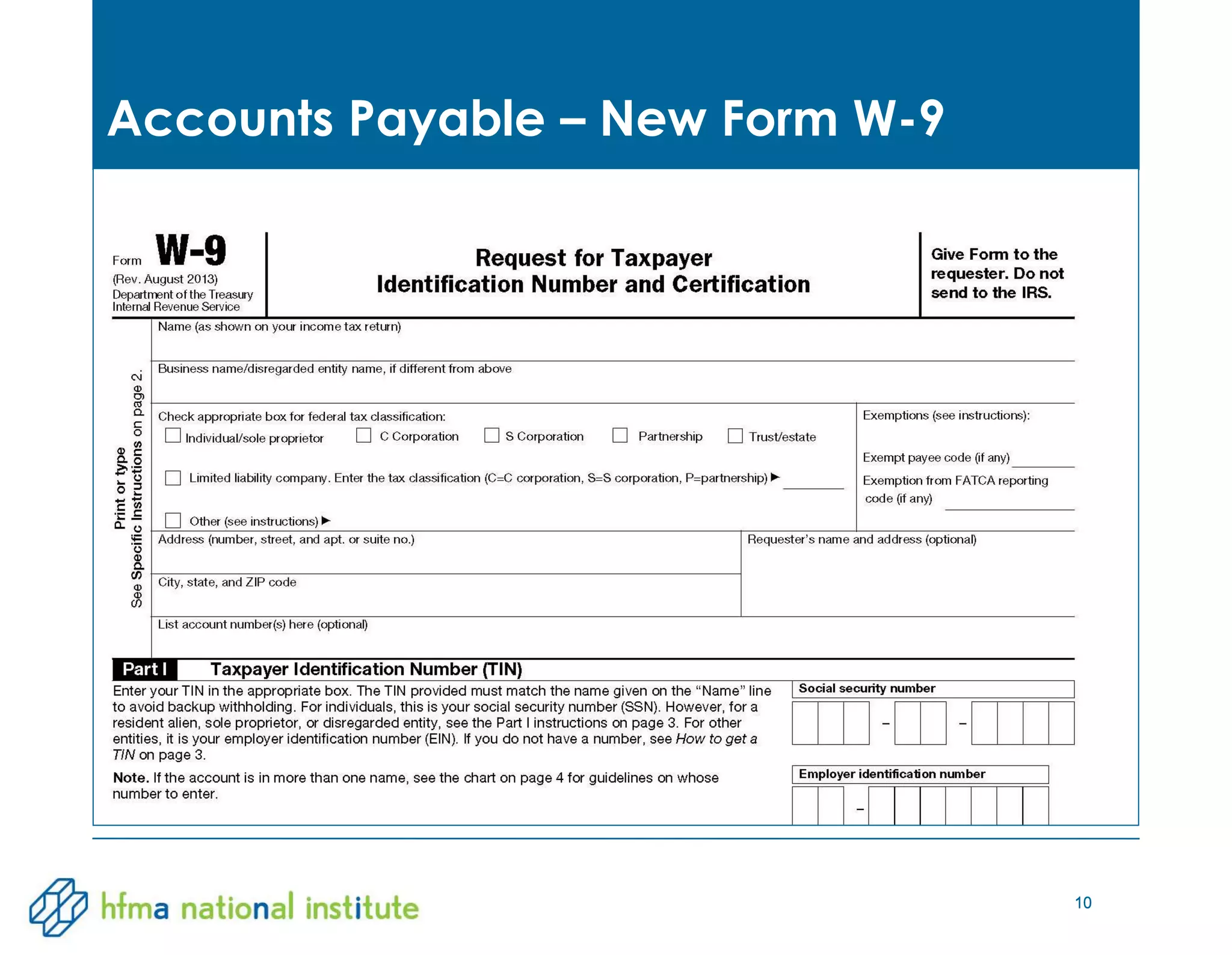 10
Accounts Payable – New Form W-9
10
 