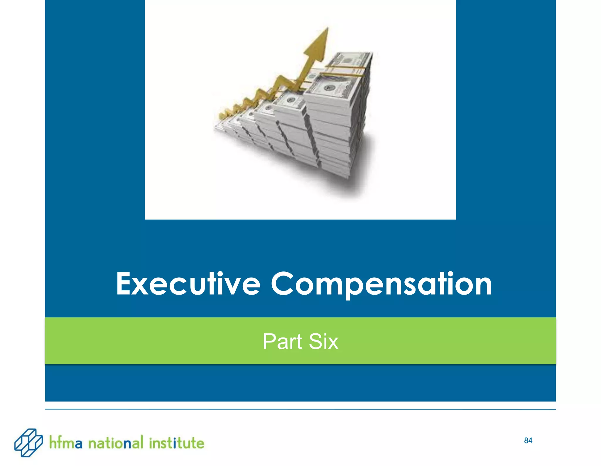 84
Executive Compensation
Part Six
84
 
