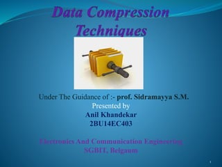 1
Under The Guidance of :- prof. Sidramayya S.M.
Presented by
Anil Khandekar
2BU14EC403
Electronics And Communication Engineering
SGBIT, Belgaum
 