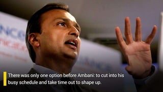 Anil Ambani The Secret Behind Being A Super Jock | PPT