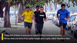 Anil Ambani The Secret Behind Being A Super Jock PPT
