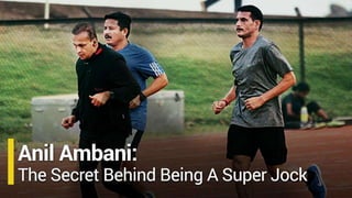 Anil Ambani The Secret Behind Being A Super Jock