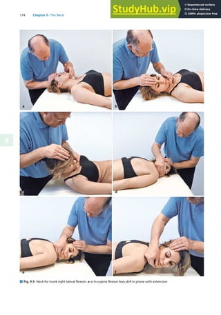 174 Chapter 9 · The Neck
9
. Fig. 9.9 Neck for trunk right lateral flexion. a–c In supine flexion bias; d–f in prone with extension
a b
c d
e f
 