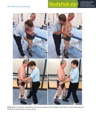 12
269
12.7 · Patient Cases in Gait Training
. Fig. 12.29 (continued) c, d facilitation of the stance phase on the hemiplegic leg; e, f stance on the involved leg with
emphasis on hip extension and knee control
 