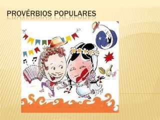 Provérbios populares