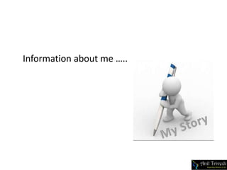 Information about me ..
 