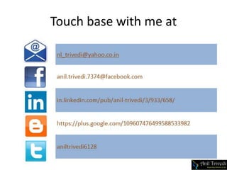 Touch base with me at
 