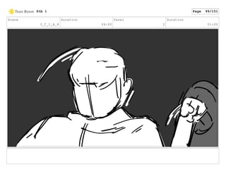 Scene
3_C_1_A_8
Duration
04:00
Panel
2
Duration
01:00
Stb 1 Page 99/151
 