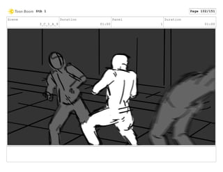 Scene
3_C_1_A_9
Duration
01:00
Panel
1
Duration
01:00
Stb 1 Page 102/151
 