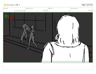 Scene
3_C_1_A_11_B
Duration
05:00
Panel
1
Duration
01:00
Stb 1 Page 120/151
 