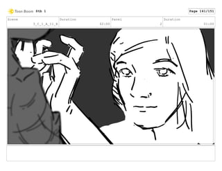 Scene
3_C_1_A_11_E
Duration
02:00
Panel
2
Duration
01:00
Stb 1 Page 141/151
 