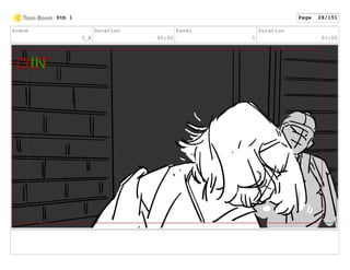 Scene
3_B
Duration
05:00
Panel
1
Duration
01:00
Stb 1 Page 28/151
 