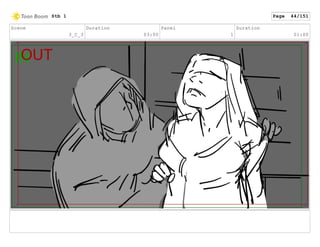 Scene
3_C_3
Duration
03:00
Panel
1
Duration
01:00
Stb 1 Page 44/151
 