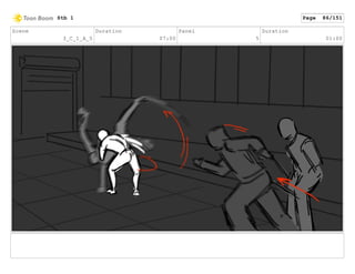 Scene
3_C_1_A_5
Duration
07:00
Panel
5
Duration
01:00
Stb 1 Page 86/151
 