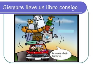 Siempre lleve un libro consigo 