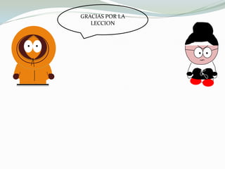 GRACIAS POR LA
   LECCION
 