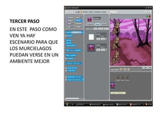 TERCER PASO
EN ESTE PASO COMO
VEN YA HAY
ESCENARIO PARA QUE
LOS MURCIELAGOS
PUEDAN VERSE EN UN
AMBIENTE MEJOR
 