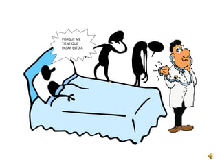 PORQUE ME
TIENE QUE
PASAR ESTO A
 