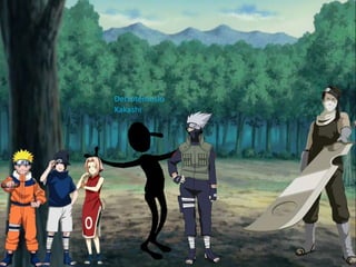 Derrotémoslo
Kakashi
 