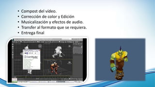 • Compost del vídeo.
• Corrección de color y Edición
• Musicalización y efectos de audio.
• Transfer al formato que se requiera.
• Entrega final
 