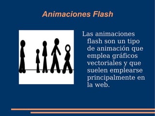 Animaciones Flash ,[object Object]
