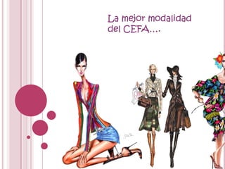 La mejor modalidad del CEFA….