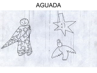 AGUADA 