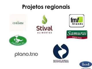 Projetos regionais
 