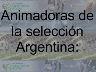 Animadoras de la selección Argentina: 