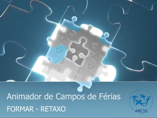 Animador de Campos de Férias FORMAR - RETAXO 