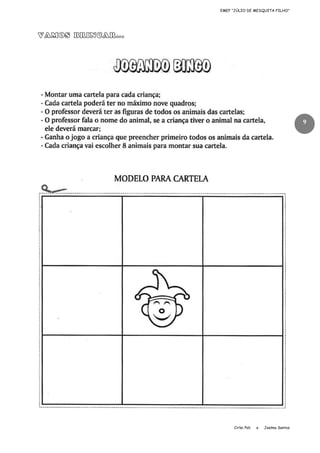 EMEF “JÚLIO DE MESQUITA FILHO”

VAMOS BRINCAR...

9

Cirlei Poli

e

Joelma Santos

 