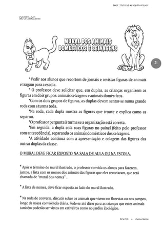 EMEF “JÚLIO DE MESQUITA FILHO”

MURAL...

21

Cirlei Poli

e

Joelma Santos

 